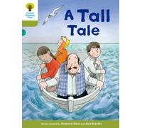 Oxford Reading Tree Biff, Chip and Kipper Stories Decode and Develop: Level 7: A Tall Tale