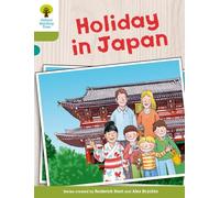 Oxford Reading Tree Biff, Chip and Kipper Stories Decode and Develop: Level 7: Holiday in Japan: (Oxford Reading Tree Biff, Chip and Kipper Stories Decode and Develop)