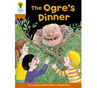 Oxford Reading Tree Biff, Chip and Kipper Stories Decode and Develop: Level 8: The Ogre's Dinner