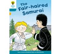 Oxford Reading Tree Biff, Chip and Kipper Stories Decode and Develop: Level 9: The Fair-haired Samurai