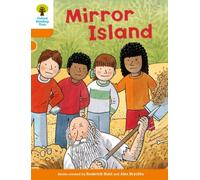 Oxford Reading Tree Biff Chip and Kipper Stories: Level 6 More Stories A: Mirror Island
