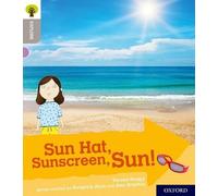 Oxford Reading Tree Explore with Biff, Chip and Kipper: Oxford Level 1: Sun Hat, Sunscreen, Sun!