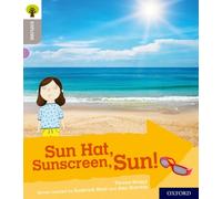 Oxford Reading Tree Explore with Biff, Chip and Kipper: Oxford Level 1: Sun Hat, Sunscreen, Sun!