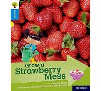 Oxford Reading Tree Explore with Biff, Chip and Kipper: Oxford Level 3: Grow a Strawberry Mess