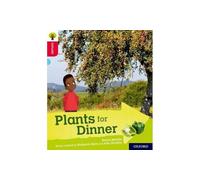Oxford Reading Tree Explore with Biff, Chip and Kipper: Oxford Level 4: Plants for Dinner: (Oxford Reading Tree Explore with Biff, Chip and Kipper)