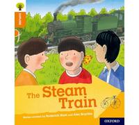 Oxford Reading Tree Explore with Biff, Chip and Kipper: Oxford Level 6: The Steam Train
