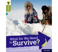 Oxford Reading Tree Explore with Biff, Chip and Kipper: Oxford Level 7: What Do We Need to Survive?