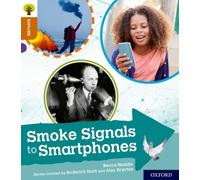 Oxford Reading Tree Explore with Biff, Chip and Kipper: Oxford Level 8: Smoke Signals to Smartphones