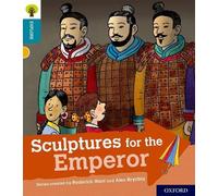 Oxford Reading Tree Explore with Biff, Chip and Kipper: Oxford Level 9: Sculptures for the Emperor