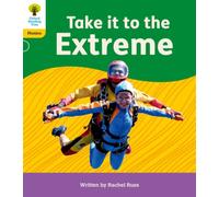 Oxford Reading Tree: Floppy's Phonics Decoding Practice: Oxford Level 5: Take it to the Extreme