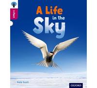 Oxford Reading Tree inFact: Level 10 – A Life in the Sky