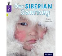 Bryan Alexander – Oxford Reading Tree inFact: Level 11: Our Siberian Journey – Book
