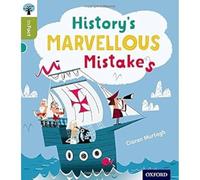 Oxford Reading Tree inFact: Level 7: History's Marvellous Mistakes