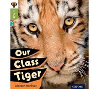 Oxford Reading Tree inFact: Level 7: Our Class Tiger