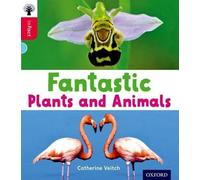 Oxford Reading Tree inFact: Oxford Level 4: Fantastic Plants and Animals