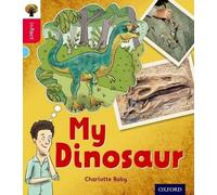 Charlotte Raby Oxford Reading Tree inFact: Oxford Level 4: My Dinosaur Book Charlotte Raby Multicolor