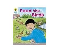 Oxford Reading Tree: Level 1: Decode and Develop: Feed the Birds