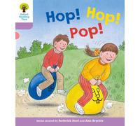 Oxford Reading Tree: Level 1+: Decode and Develop: Hop, Hop, Pop! (Oxford Reading Tree: Biff, Chip and Kipper Decode and Develop)