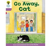 Oxford Reading Tree: Level 1+: More First Sentences A: Go Away Cat: (Oxford Reading Tree)
