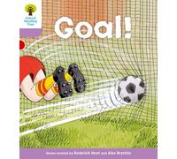 Oxford Reading Tree: Level 1+: More Patterned Stories: Goal! (Oxford Reading Tree, Biff, Chip and Kipper Stories New Edition 2011)