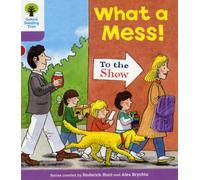 Oxford Reading Tree: Level 1+: More Patterned Stories: What a Mess!