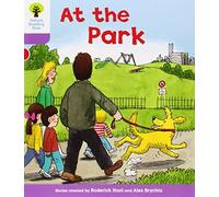 [(Oxford Reading Tree Level 1+: Patterned Stories: at the Park)] [ By (author) Roderick Hunt, By (author) Gill Howell ] [January, 2011]