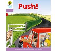Oxford Reading Tree: Level 1+: Patterned Stories: Push! (Oxford Reading Tree, Biff, Chip and Kipper Stories New Edition 2011)