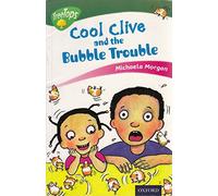 Oxford Reading Tree: Level 12: TreeTops More Stories C: Cool Clive and the Bubble Trouble