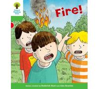 Oxford Reading Tree: Level 2: Decode and Develop: Fire! (Oxford Reading Tree: Biff, Chip and Kipper Decode and Develop)