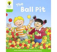 Oxford Reading Tree: Level 2: Decode and Develop: The Ball Pit