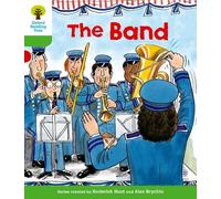 Oxford Reading Tree: Level 2: More Patterned Stories A: The Band (Oxford Reading Tree, Biff, Chip and Kipper Stories New Edition 2011)
