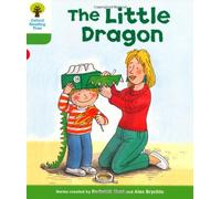 Oxford Reading Tree: Level 2: More Patterned Stories A: The Little Dragon (Oxford Reading Tree, Biff, Chip and Kipper Stories New Edition 2011)