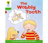 Oxford Reading Tree: Level 2: More Stories B: The Wobbly Tooth – New Edition 2011