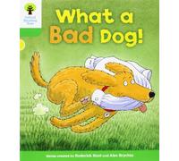 Oxford Reading Tree: Level 2: Stories: What a Bad Dog!: (Oxford Reading Tree)