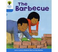 Oxford Reading Tree: Level 3: More Stories B: The Barbeque (Oxford Reading Tree, Biff, Chip and Kipper Stories New Edition 2011)