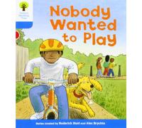 Oxford Reading Tree: Level 3: Stories: Nobody Wanted to Play (Oxford Reading Tree, Biff, Chip and Kipper Stories New Edition 2011)