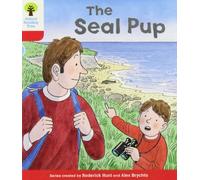 Oxford Reading Tree: Level 4: Decode and Develop The Seal Pup (Oxford Reading Tree: Biff, Chip and Kipper Decode and Develop)