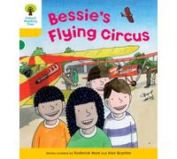 Oxford Reading Tree: Level 5: Decode and Develop Bessie's Flying Circus (Oxford Reading Tree: Biff, Chip and Kipper Decode and Develop)