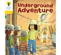 Oxford Reading Tree: Level 5: More Stories A: Underground Adventure: (Oxford Reading Tree)