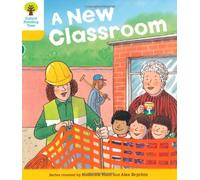 Oxford Reading Tree: Level 5: More Stories B: A New Classroom (Oxford Reading Tree, Biff, Chip and Kipper Stories New Edition 2011)