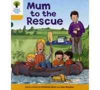 Oxford Reading Tree: Level 5: More Stories B: Mum to Rescue (Oxford Reading Tree, Biff, Chip and Kipper Stories New Edition 2011)
