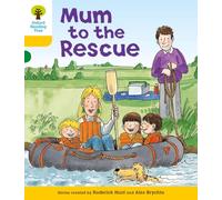 Oxford Reading Tree: Level 5: More Stories B: Mum to Rescue (Oxford Reading Tree, Biff, Chip and Kipper Stories New Edition 2011)