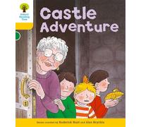 Oxford Reading Tree: Level 5: Stories: Castle Adventure (Oxford Reading Tree, Biff, Chip and Kipper Stories New Edition 2011)