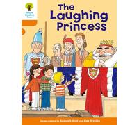 Oxford Reading Tree: Level 6: More Stories A: The Laughing Princess (Oxford Reading Tree, Biff, Chip and Kipper Stories New Edition 2011)