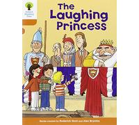 Oxford Reading Tree: Level 6: More Stories A: The Laughing Princess (Oxford Reading Tree, Biff, Chip and Kipper Stories New Edition 2011)