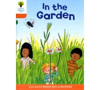 Oxford Reading Tree: Level 6: Stories: In the Garden (Oxford Reading Tree, Biff, Chip and Kipper Stories New Edition 2011)