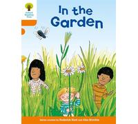 Oxford Reading Tree: Level 6: Stories: In the Garden (Oxford Reading Tree, Biff, Chip and Kipper Stories New Edition 2011)