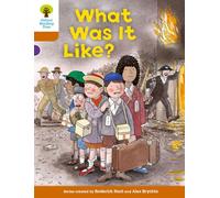 Oxford Reading Tree: Level 8: More Stories: What Was It Like?