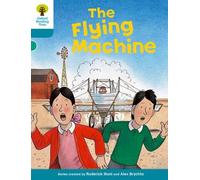 Oxford Reading Tree: Level 9: More Stories A: The Flying Machine: (Oxford Reading Tree)