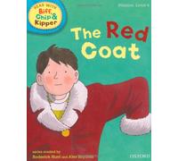Oxford Reading Tree Read With Biff, Chip, and Kipper: Phonics: Level 4. The Red Coat